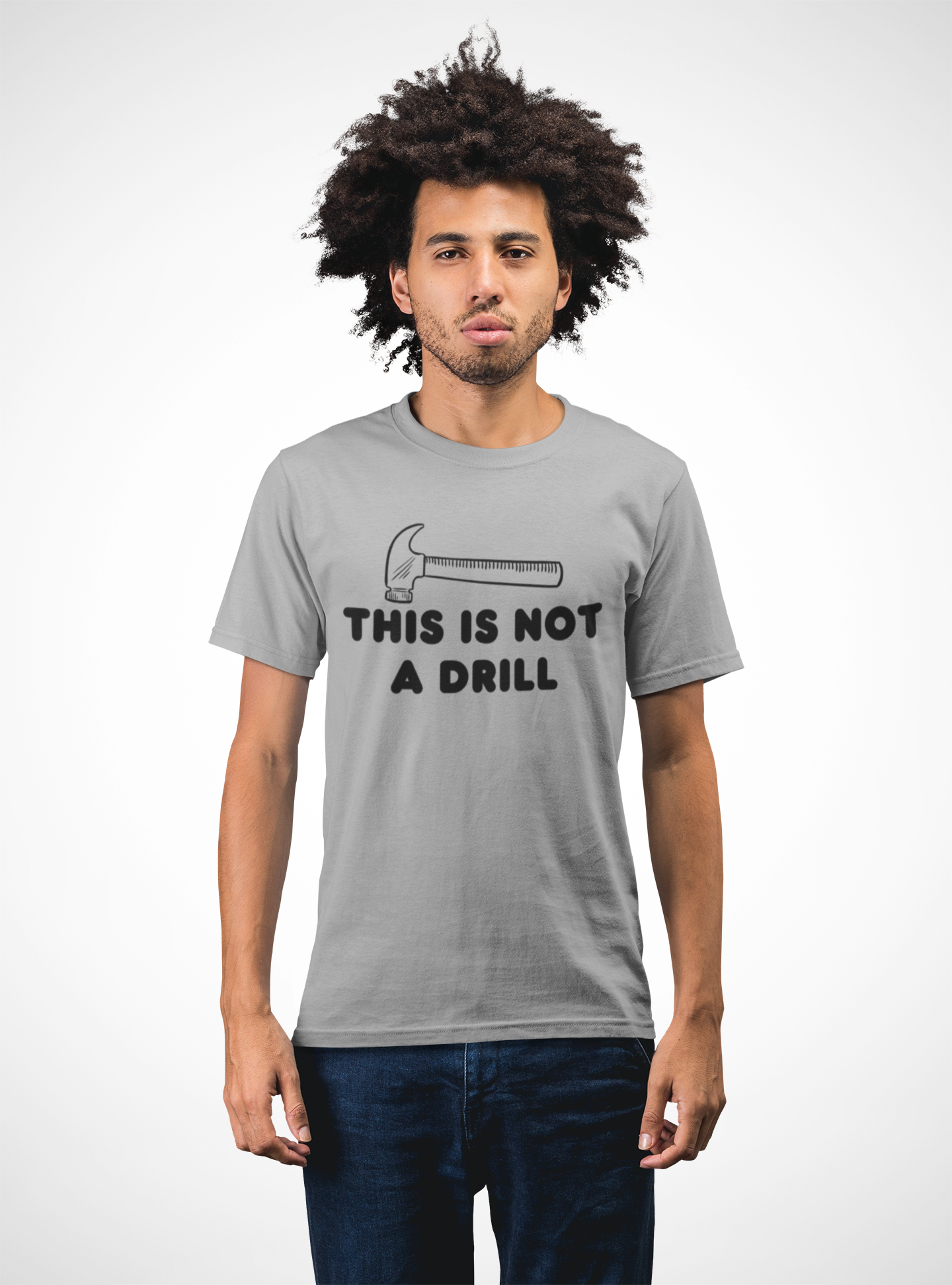 This Is Not A Drill Unisex T-shirt for Men Women