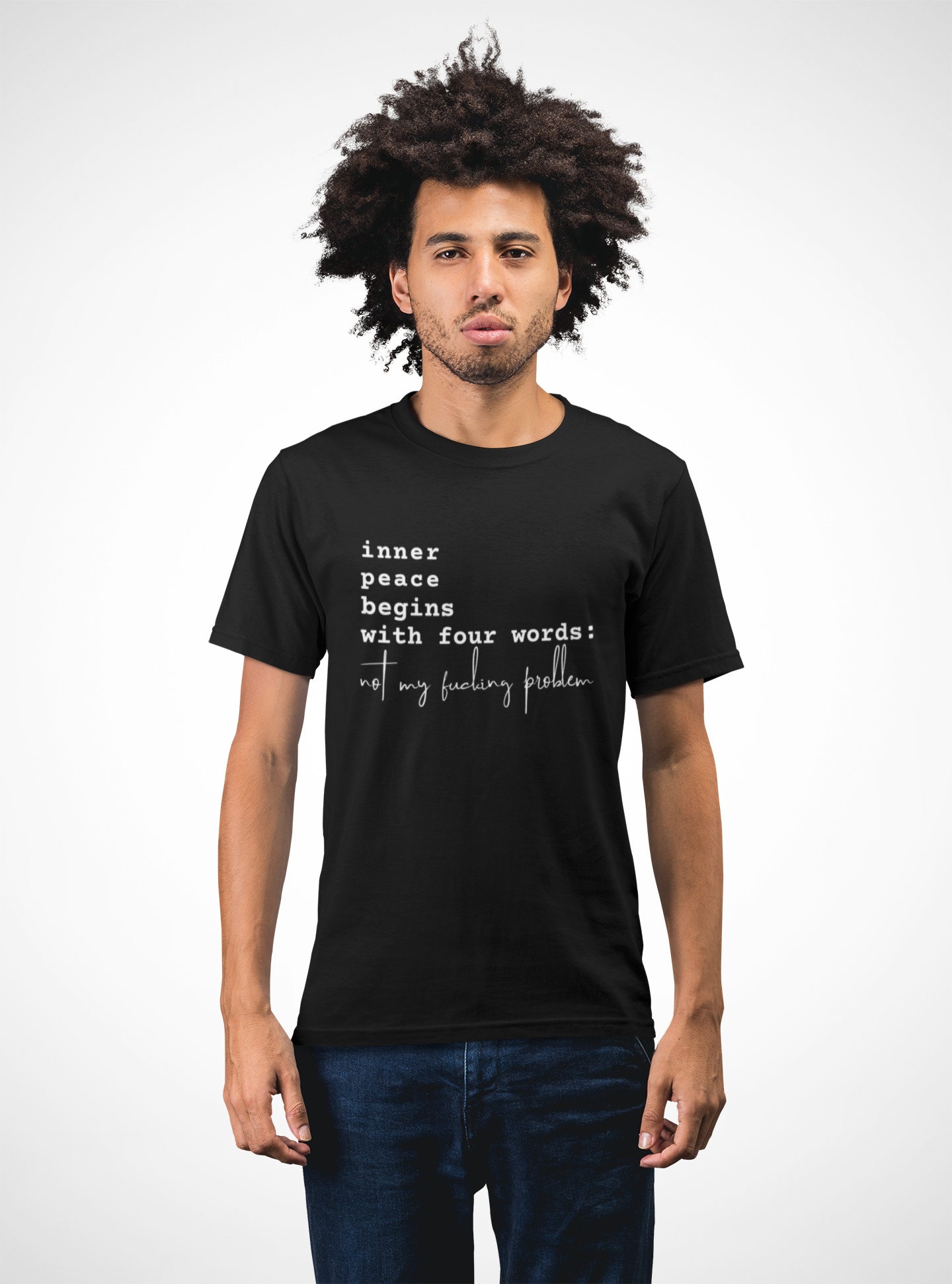 Inner peace begins with four words Unisex T-shirt for Men Women
