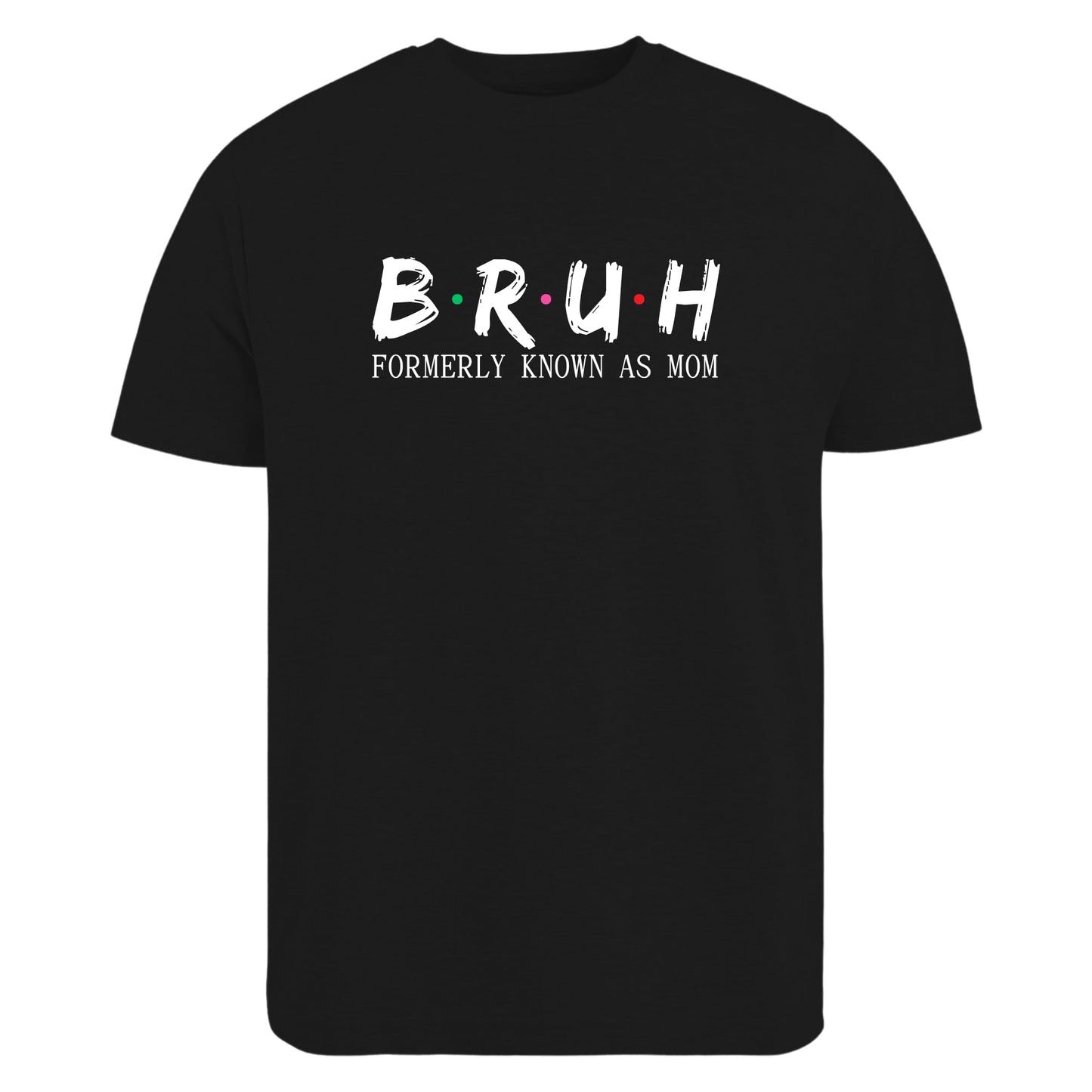 Be Buz Bruh Formerly Known as Mom T-Shirt Funny Mama Life Shirt Relatable Motherhood Tee Mom Gift Sarcastic Graphic Tee for Women