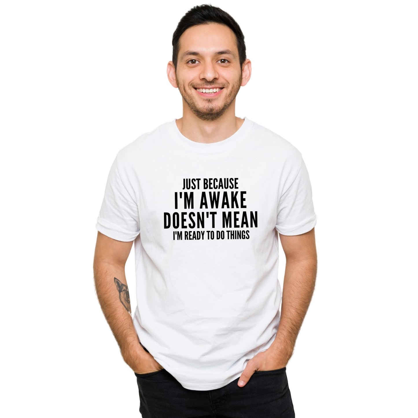 Be Buz Funny T-Shirt, Just Because I'm Awake Doesn't Mean I'm Ready to Do Things, Unisex Cotton Crew Neck Shirt