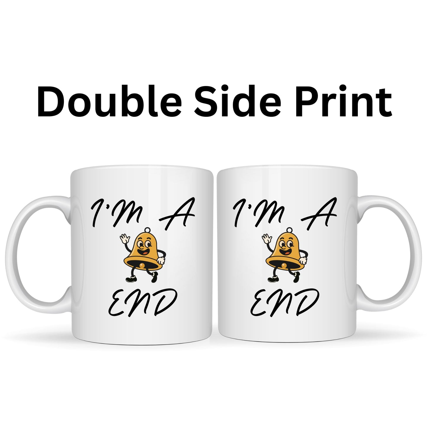 Be Buz I'm A Bell End Funny Coffee Mug Retro Cartoon Design 11oz White Ceramic Mug for Home Office Gift