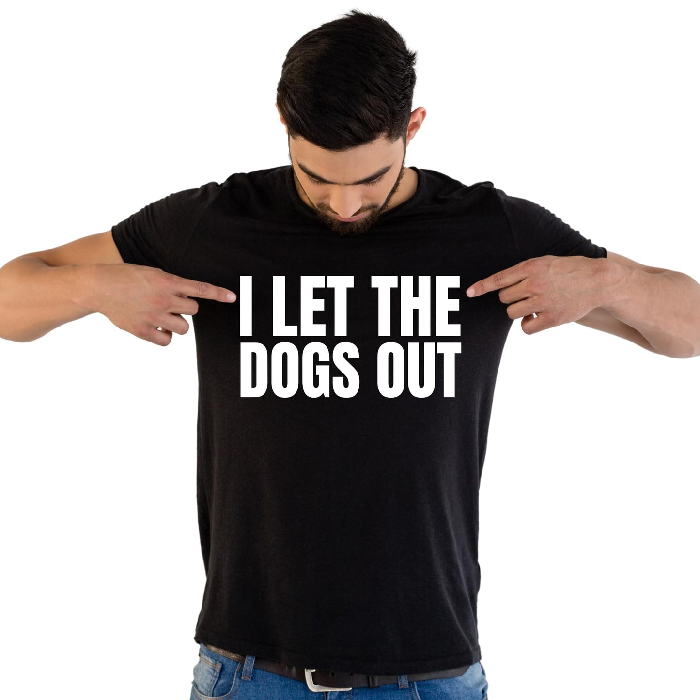 I Let The Dogs Out Funny Printed Black Adults Unisex Men Women Summer Winter Cotton Crew Neck Casual T-Shirt
