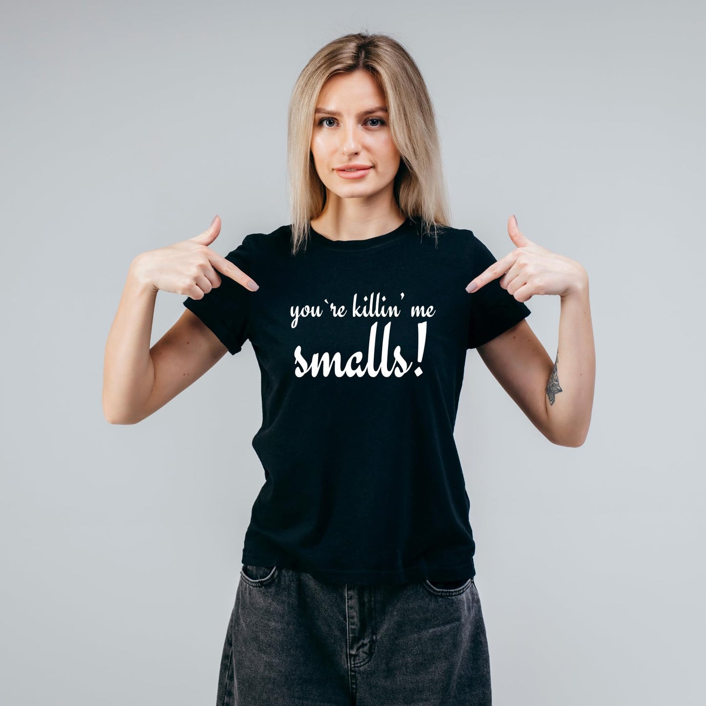 You're Killin' Me Smalls Funny Printed Black Adults Unisex Men Women Summer Winter Cotton Crew Neck Casual T-Shirt - Top Tee