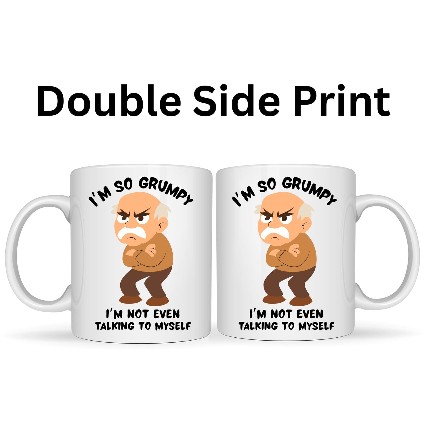 Be Buz I’m So Grumpy Funny Joke Mug – 11oz White Ceramic Coffee Cup – Humor Gift for Men Women Office Home