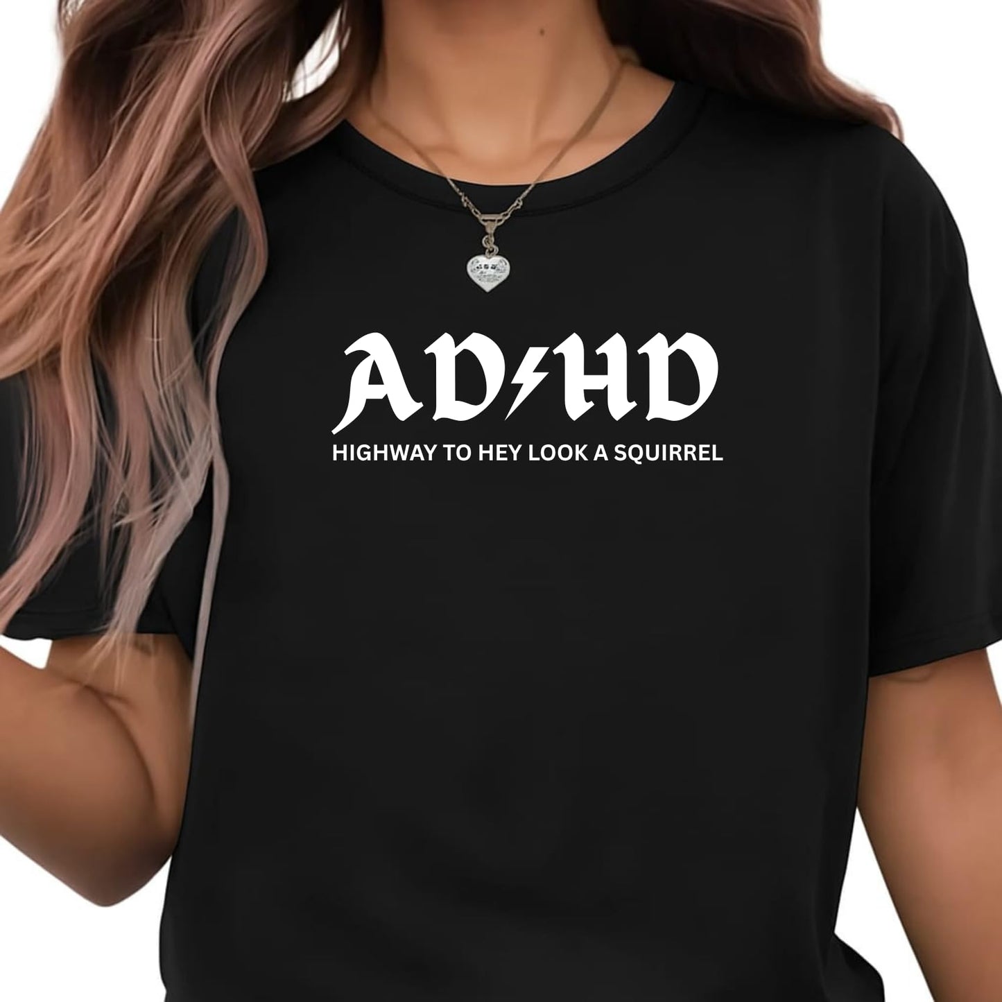 Be Buz Funny T-Shirt AD&HD Highway to Hey Look a Squirrel Attention Disorder Joke Tee Gift for ADHD Friends