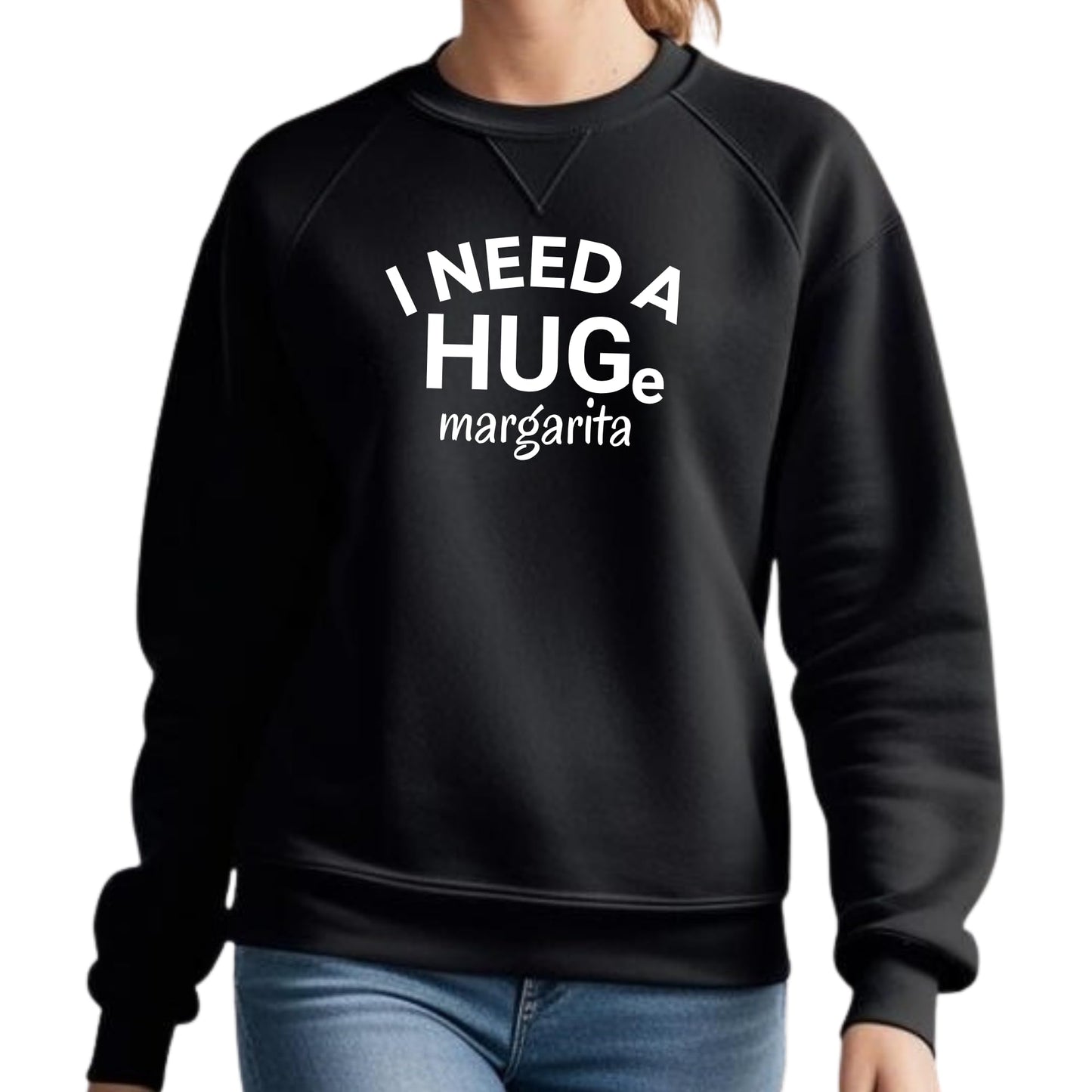 Be Buz I Need a Huge Margarita Sweatshirt Funny Tequila Lover Gift Women’s Oversized Pullover Cinco de Mayo Party Sweatshirt