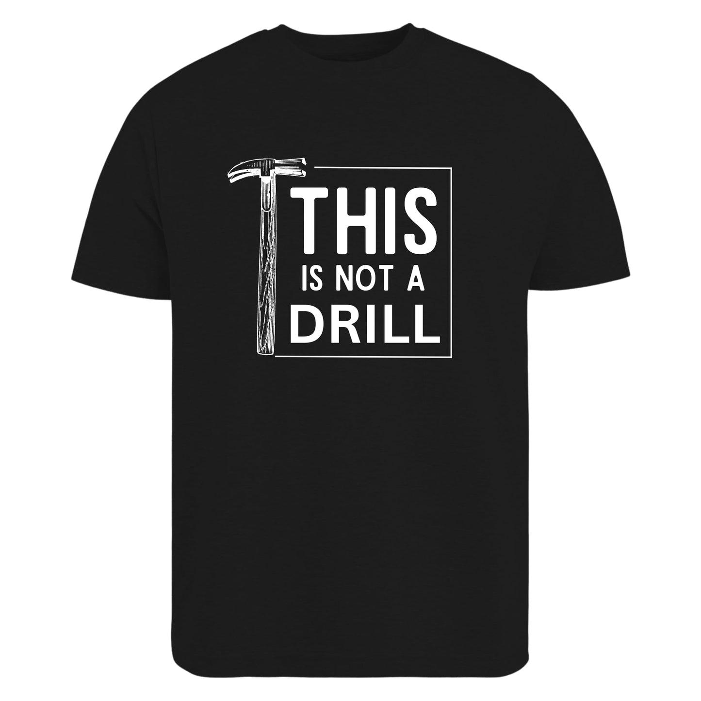 Be Buz This is Not a Drill Shirt Funny T Shirt for Men Cool Humorous Gift for Mens, Dad Cotton t Shirt - Top Tee