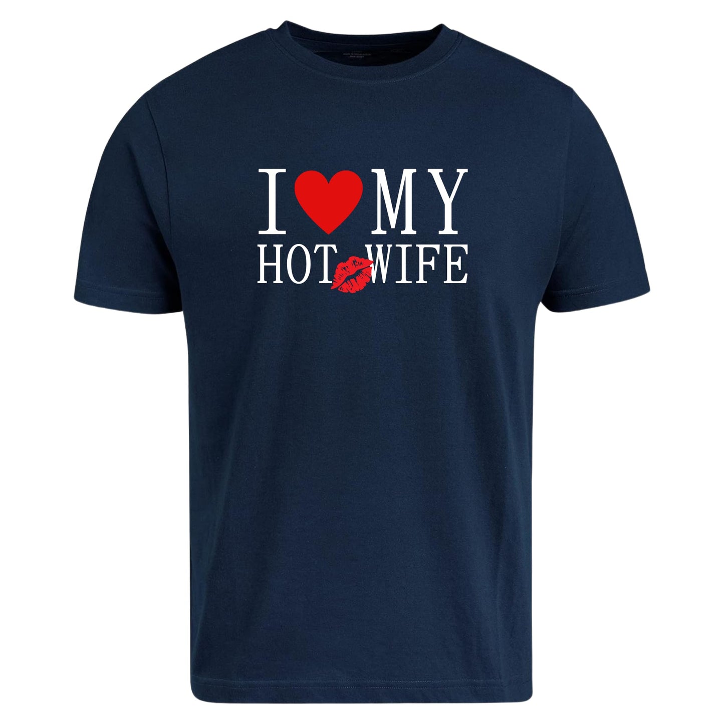 Be Buz I Love My Hot Wife T-Shirt Funny Husband Shirt Romantic Gift for Husband Cute Couple Tee Valentine’s Day
