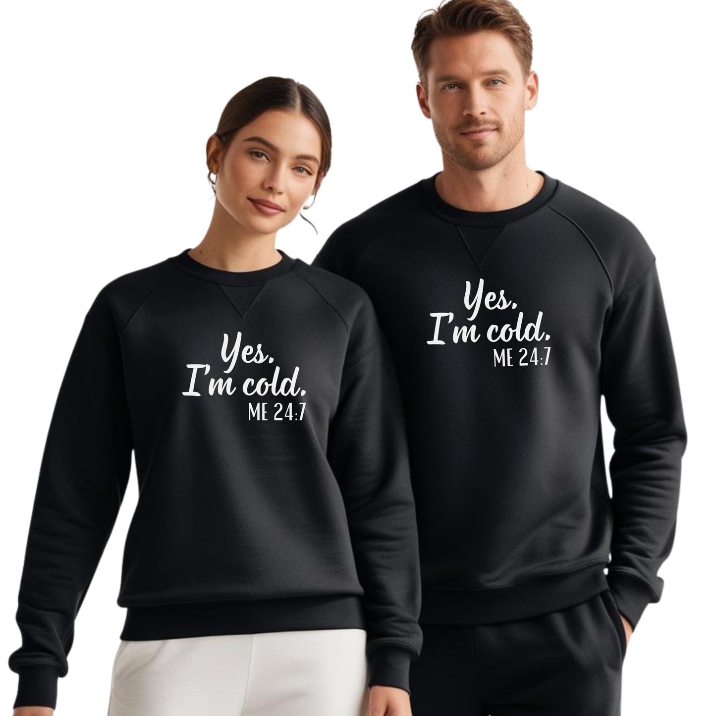Be Buz Yes I’m Cold Me 24:7 Sweatshirt for Women and Men – Funny Cold Weather Pullover Cozy Winter Crewneck for Her him