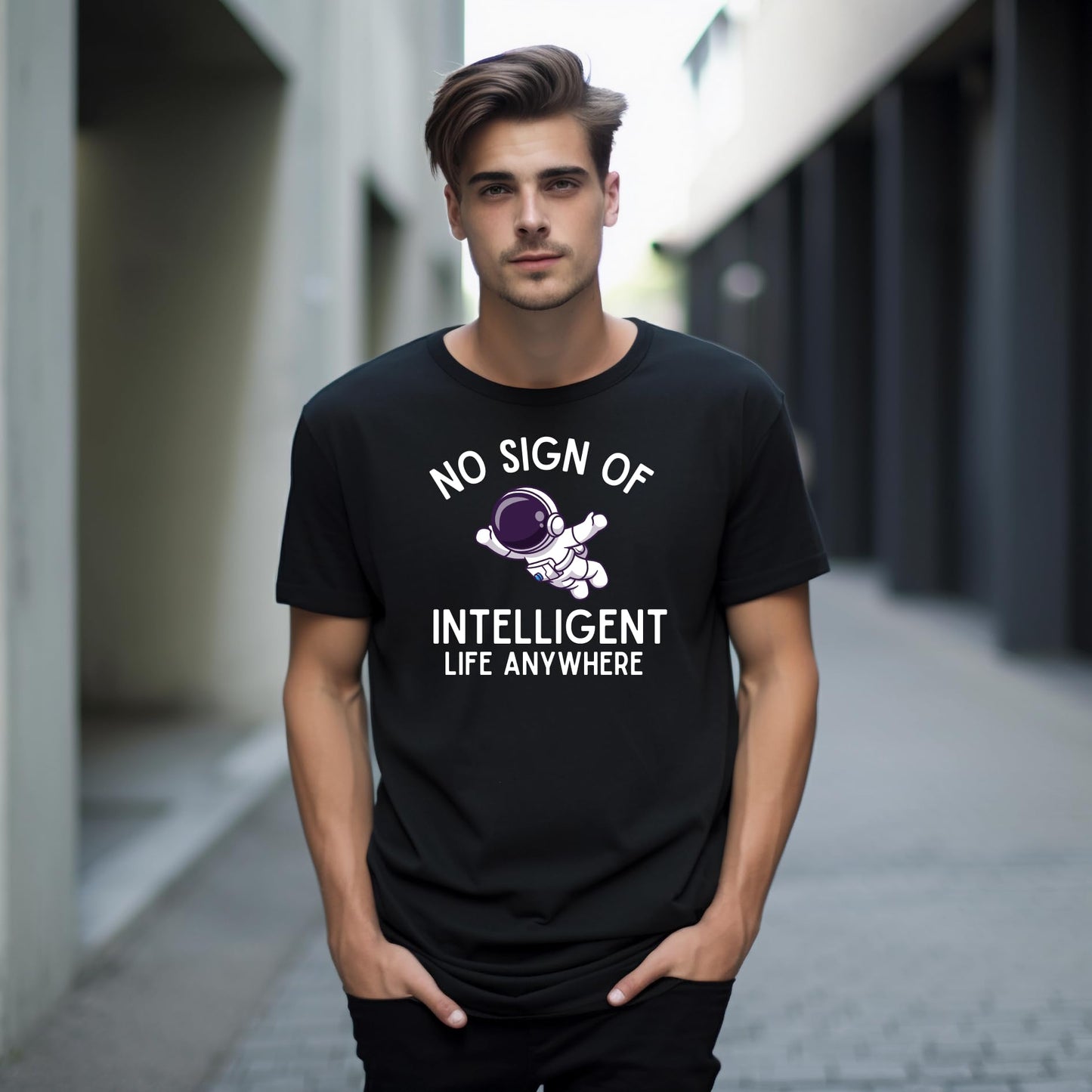 No Sign of Intelligent Life Anywhere Funny Printed Black Adults Unisex Men Women Summer Winter Cotton Crew Neck Casual T-Shirt
