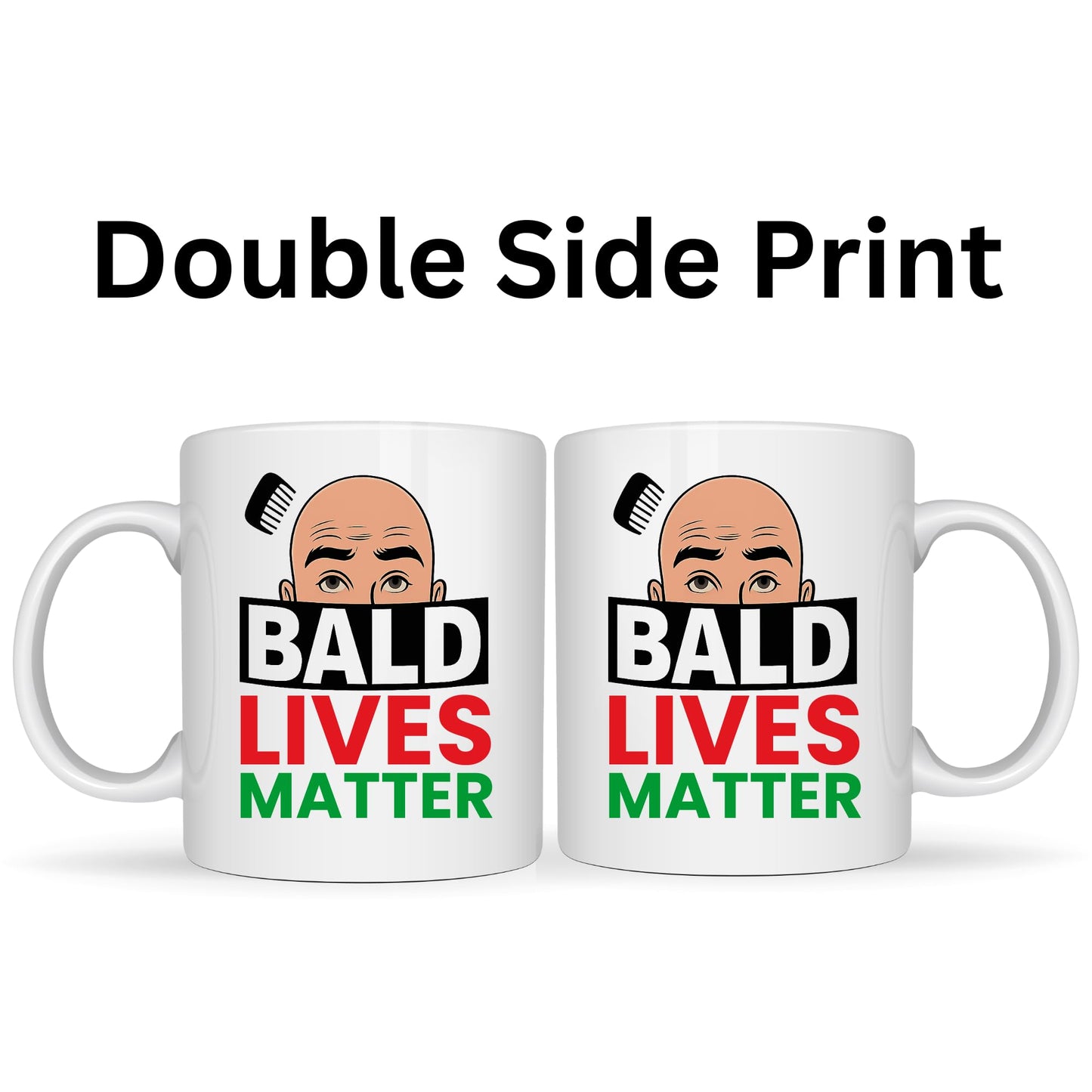 Bald Lives Matter Mug - 11oz Ceramic Coffee Cup