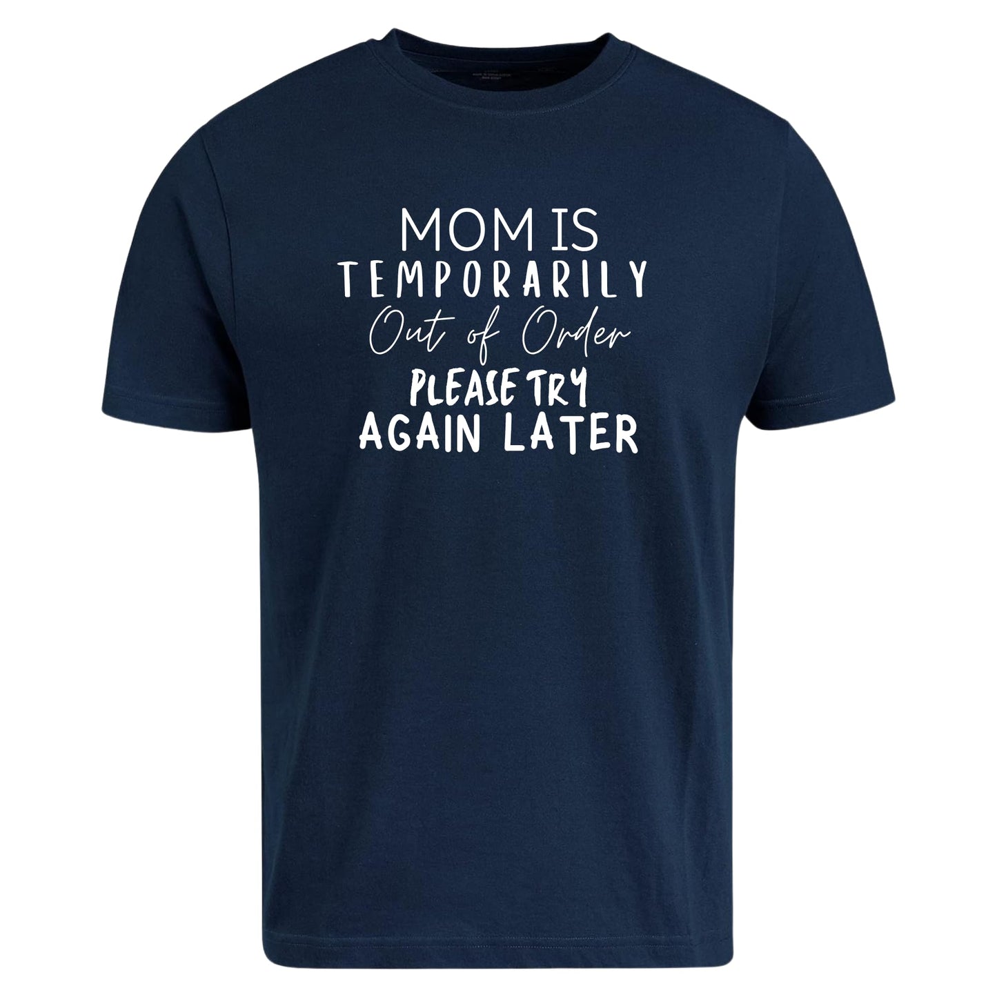 Be Buz Funny T-Shirt Mom is Temporarily Out of Order Please Try Again Later Tee – Tired Mom Humor Shirt – Motherhood Gift for Women
