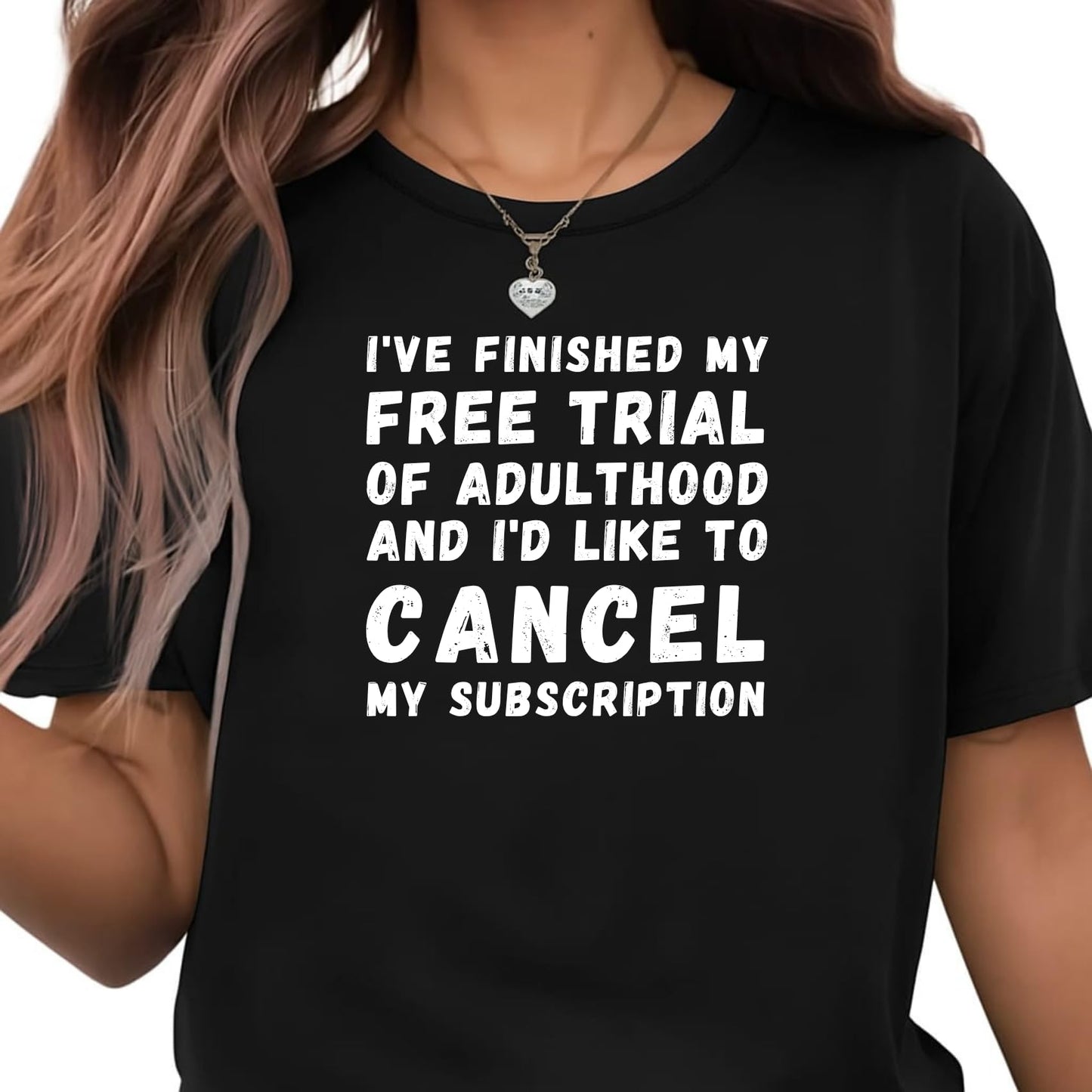 Be Buz Funny Adulthood T-Shirt, Unisex Cotton Crew Neck, Short Sleeve, I’ve Finished My Free Trial of Adulthood t Shirt