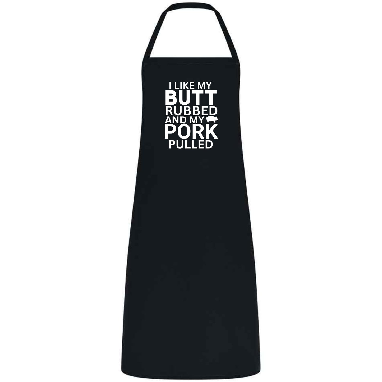 Funny BBQ Cooking Apron I Like My Butt Rubbed and Pork Pulled Unisex Cotton Blend Gift for Him Her Weddings