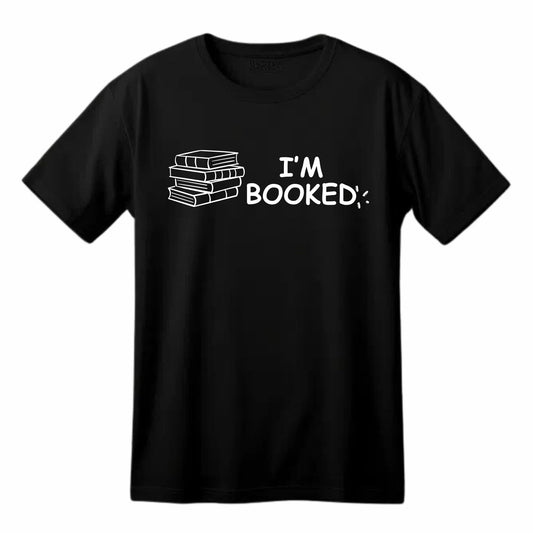 I'm Booked Funny Printed Black Adults Unisex Men Women Summer Winter Cotton Crew Neck Casual T-Shirt - Top Tee