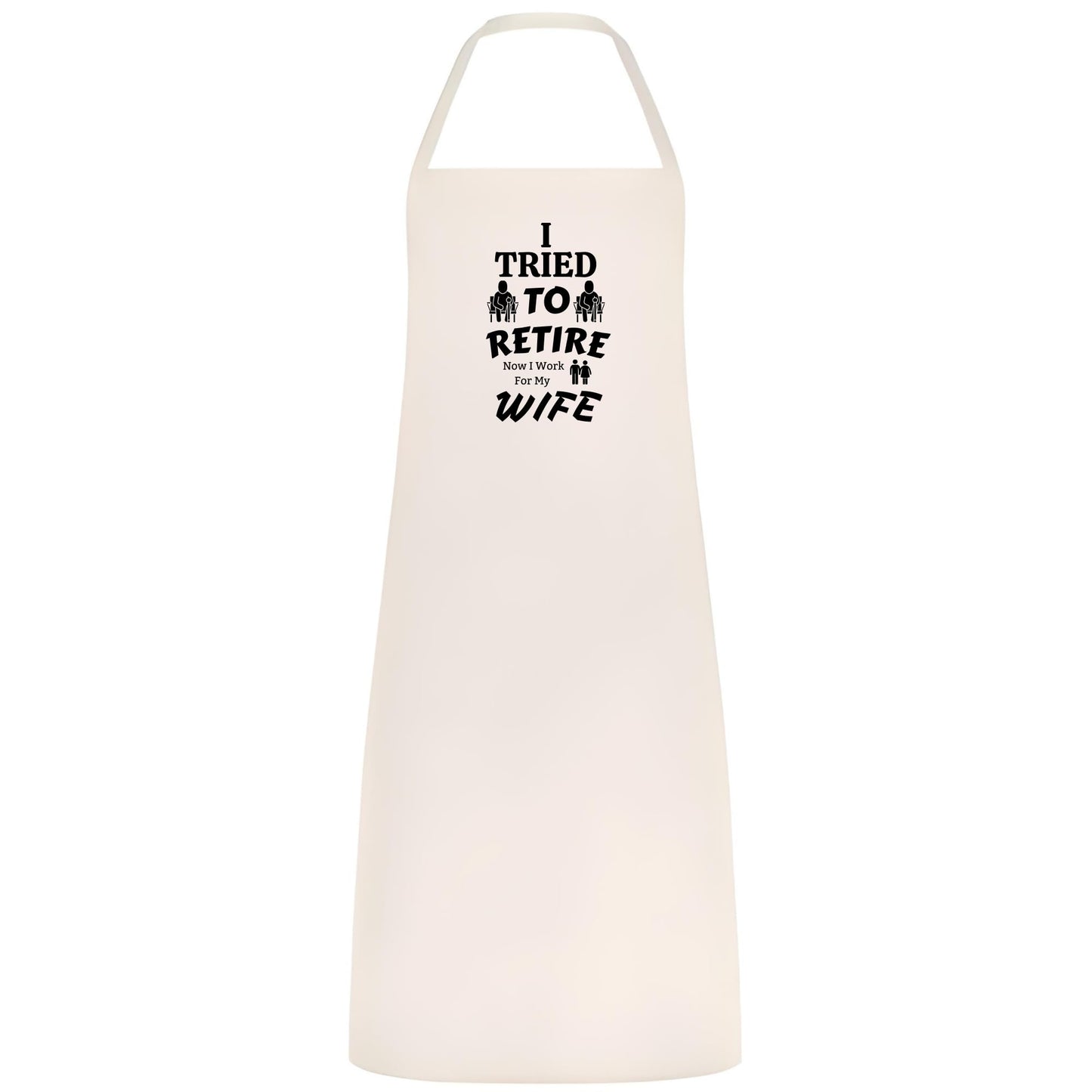 I Tried to Retire, Now I Work for My Wife Apron Funny Multicolor BBQ and Cooking Apron Retirement Gift for Husband Dad and Men