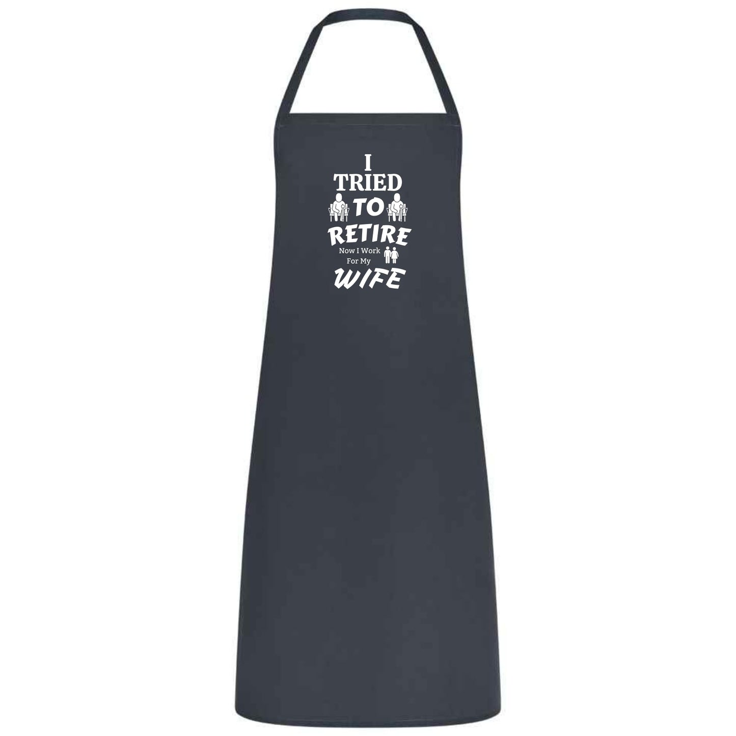 I Tried to Retire, Now I Work for My Wife Apron Funny Multicolor BBQ and Cooking Apron Retirement Gift for Husband Dad and Men