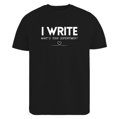 Be Buz Writer T-Shirt 'I Write What's Your Superpower?' Author and Book Lover Tee Gift for Novelists, Journalists - Top Tee