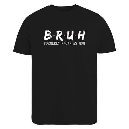 Be Buz Bruh Formerly Known as Mom T-Shirt Funny Mama Life Shirt Relatable Motherhood Tee Mom Gift Sarcastic Graphic Tee for Women