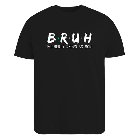 Be Buz Bruh Formerly Known as Mom T-Shirt Funny Mama Life Shirt Relatable Motherhood Tee Mom Gift Sarcastic Graphic Tee for Women - Top Tee