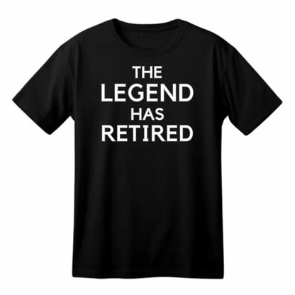 The Legend Has Retired Funny Printed Black Adults Unisex Men Women Summer Winter Cotton Crew Neck Casual T-Shirt - Top Tee