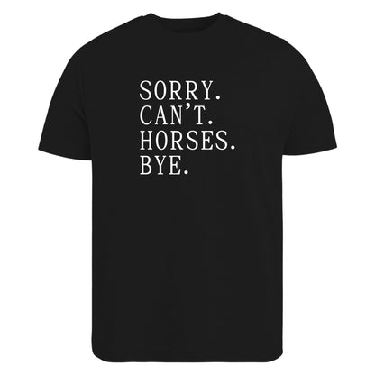 Be Buz Sorry Can’t Horses Bye T-Shirt Funny Shirt Horse Lover Gift Western Rodeo Tee Cowgirl Cowboy Shirt Equestrian Humor Tee