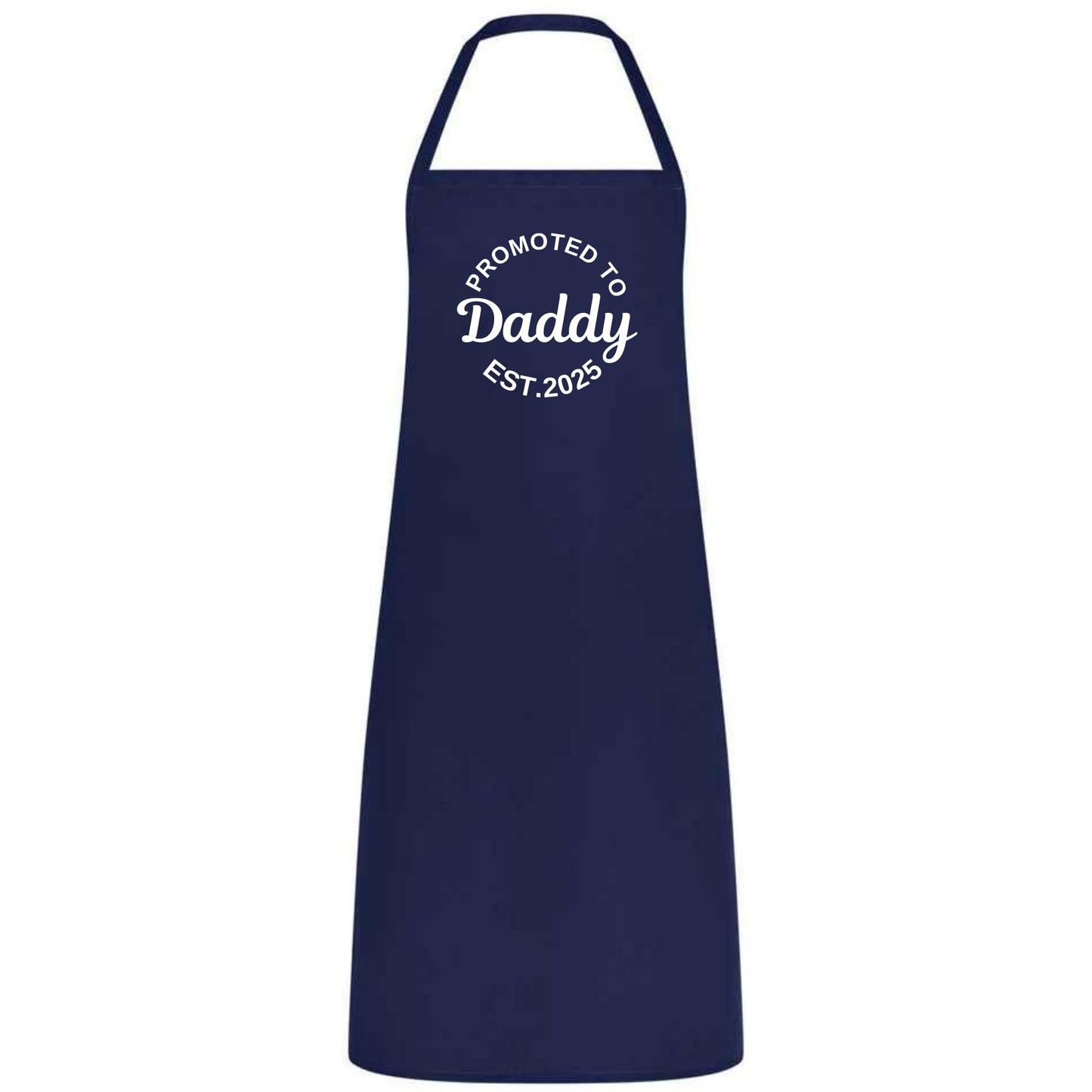 Be Buz Promoted to Daddy Est. 2025 Apron New Dad Gifts from Wife, Daughter, or Son Funny Father’s Day Apron for Dad or Husband Birthday Gift - Top Tee