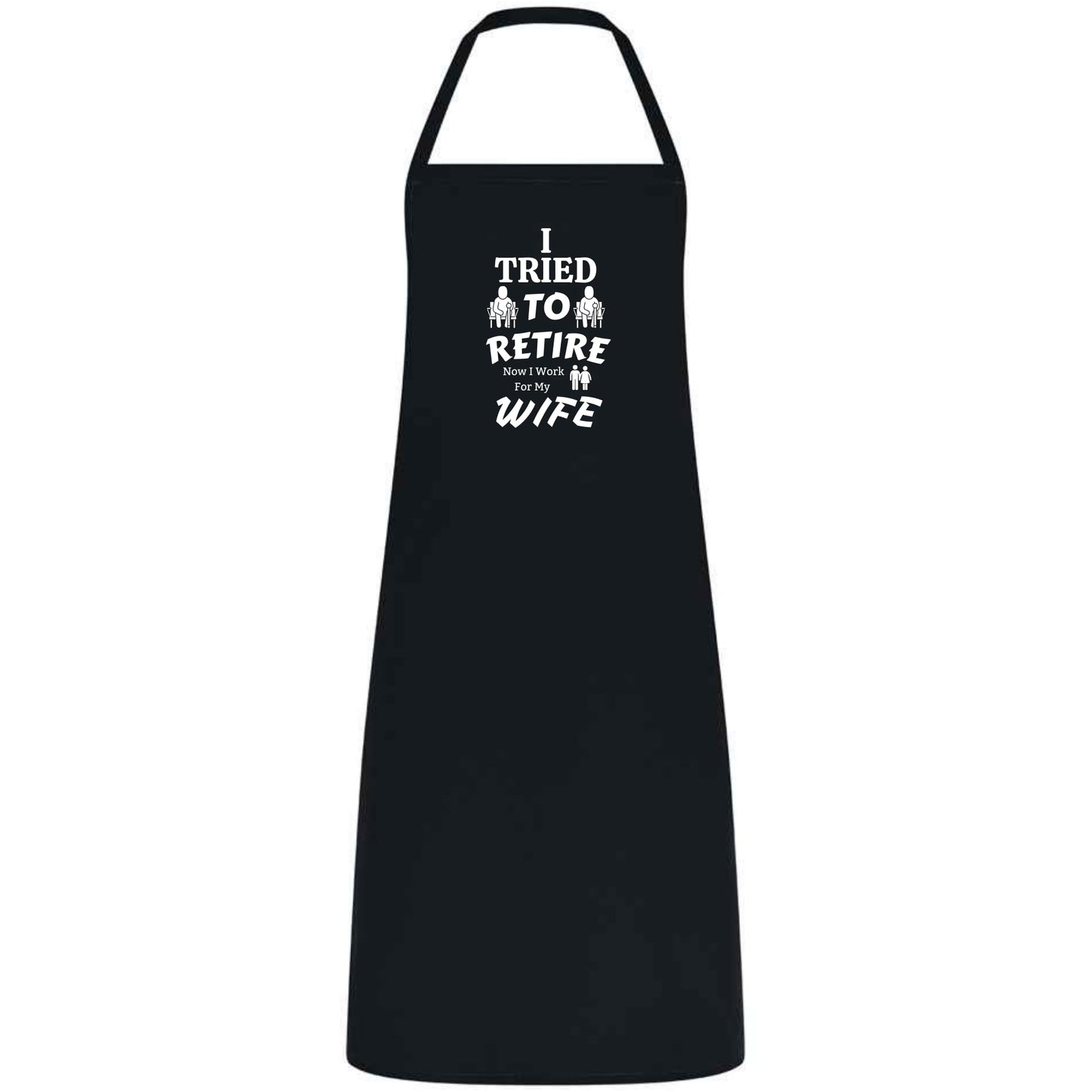 I Tried to Retire, Now I Work for My Wife Apron Funny Multicolor BBQ and Cooking Apron Retirement Gift for Husband Dad and Men