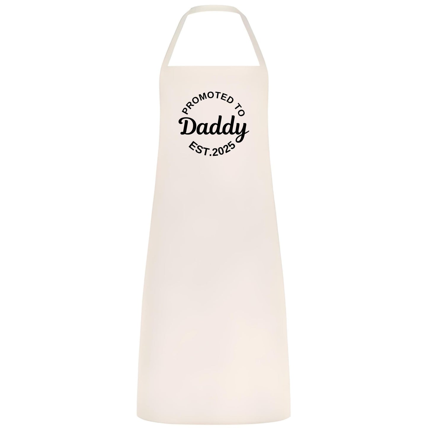 Be Buz Promoted to Daddy Est. 2025 Apron New Dad Gifts from Wife, Daughter, or Son Funny Father’s Day Apron for Dad or Husband Birthday Gift - Top Tee