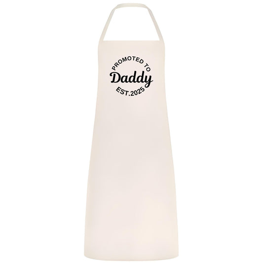 Be Buz Promoted to Daddy Est. 2025 Apron New Dad Gifts from Wife, Daughter, or Son Funny Father’s Day Apron for Dad or Husband Birthday Gift - Top Tee