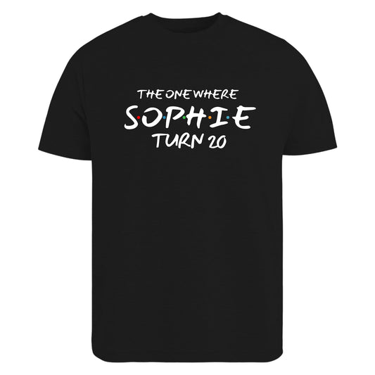 Be Buz The One Where I Turn [Age] Birthday Shirt Custom Name T-Shirt for Women 16th 18th 30th 40th 50th 60th Birthday Gift for Mom, Sister, Friend, Wife - Top Tee