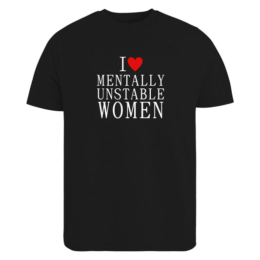 Be Buz Funny Relationship T-Shirt I Love Mentally Unstable Women Dark Humor Tee Sarcastic Relationship Shirt Gift for Boyfriend or Husband - Top Tee