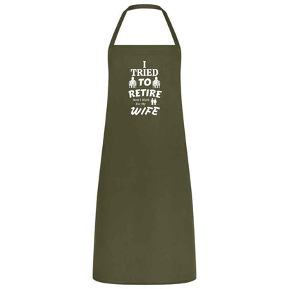 I Tried to Retire, Now I Work for My Wife Apron Funny Multicolor BBQ and Cooking Apron Retirement Gift for Husband Dad and Men