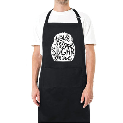 Pour Some Sugar On Me Funny Aprons for men Printed Apron Gift for Her Chef Apron Kitchen Apron BBQ Apron Gift Baking Apron Father Day Gift