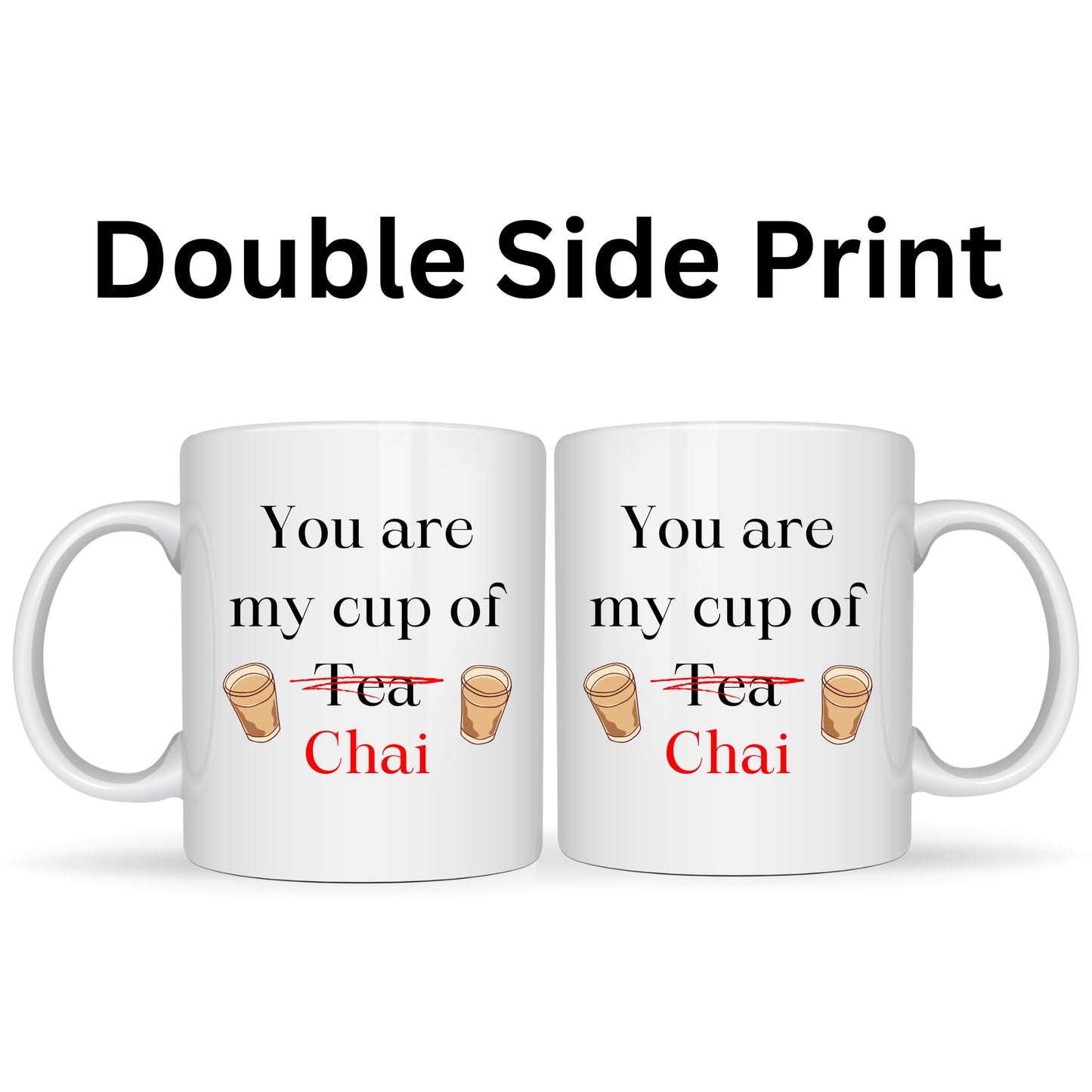 Be Buz You are My Cup of Chai Coffee Mug - Funny Desi Tea Quote Ceramic Cup - 11oz White Mug with Tea Glasses Art - Gift for Valentine Anniversary