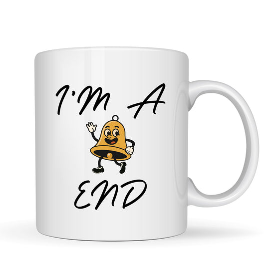 Be Buz I'm A Bell End Funny Coffee Mug Retro Cartoon Design 11oz White Ceramic Mug for Home Office Gift