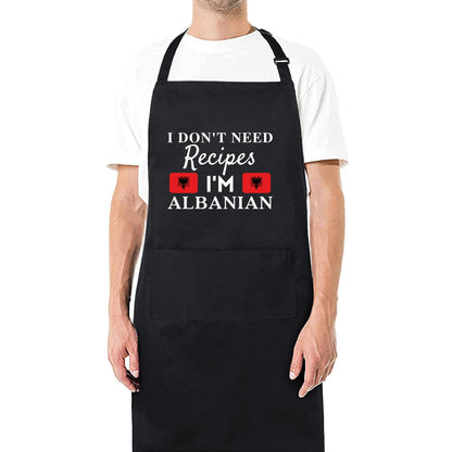 I Don't Need Recipes, I'm Albanian - Adjustable Long Apron with Two Pockets Funny Kitchen Apron for Cooking Baking and BBQ gift for him her