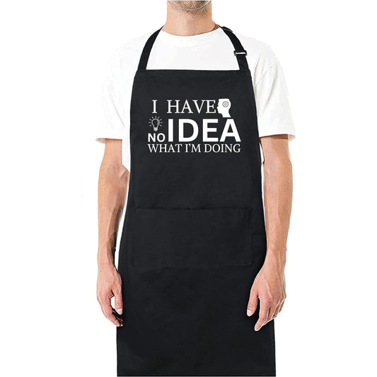 I Have No Idea What I'm Doing - Funny Kitchen Apron