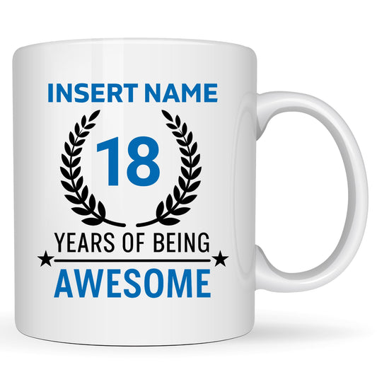 18th Birthday Gift for Her Personalised 18 Years of Being Awesome Mug - 11oz Ceramic Coffee Cup