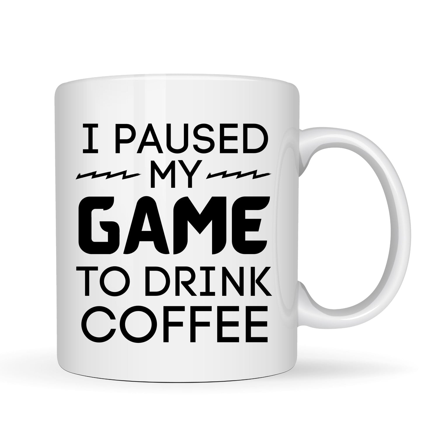 I Paused My Game to Drink Coffee Mug - 11oz Ceramic Coffee Cup