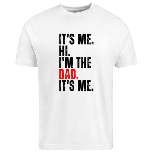 Be Buz It's Me Hi I'm The Dad T Shirt Funny Shirt Mens Graphic Tee for Dads Fathers and Husbands - Top Tee