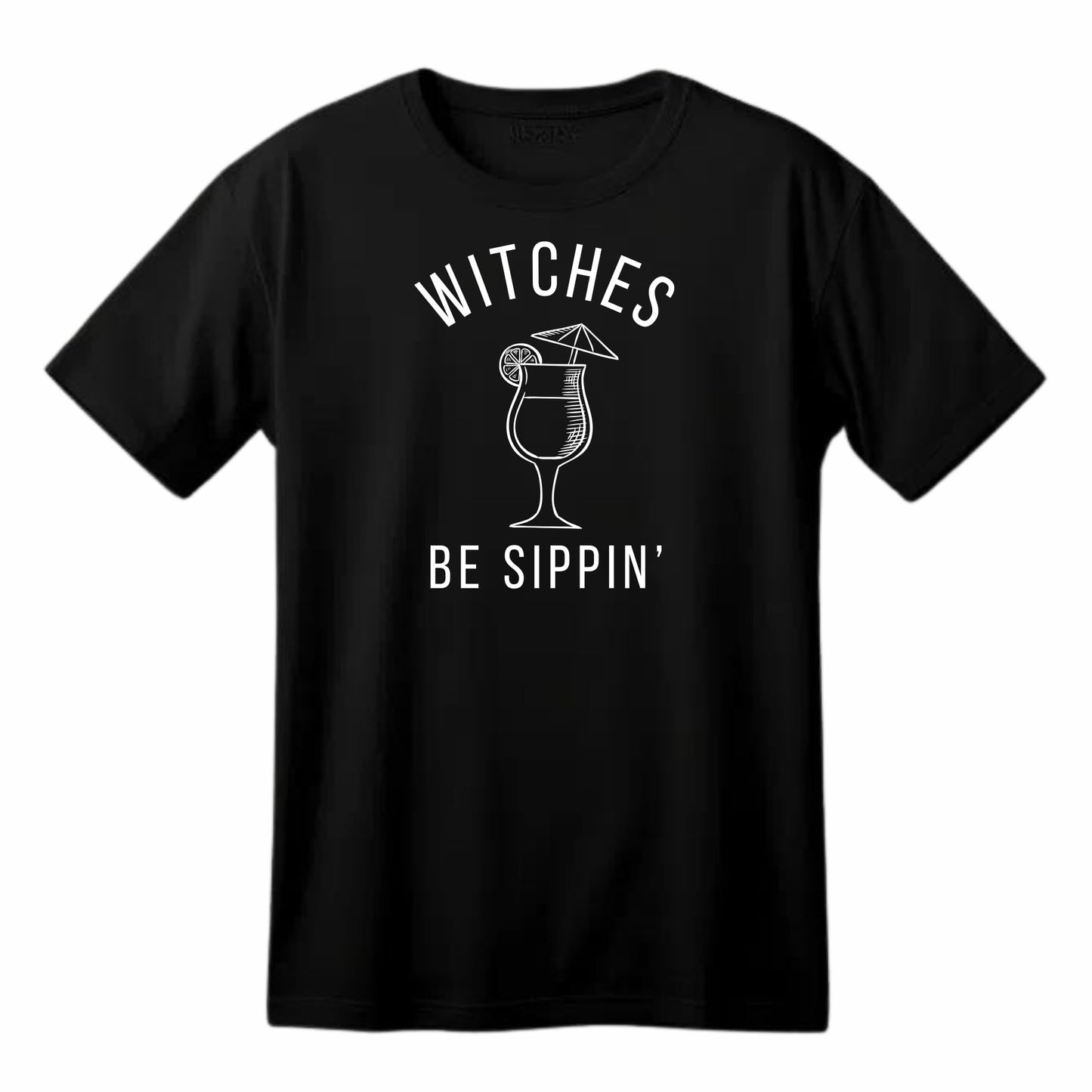 Witches Be Sippin' Funny Printed Black Adults Unisex Men Women Summer Winter Cotton Crew Neck Casual T-Shirt - Top Tee