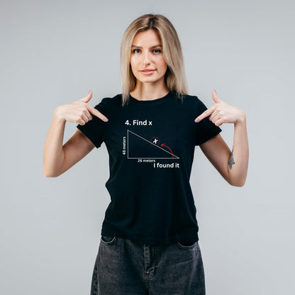 Find X. I Found It - Funny Maths T-Shirt