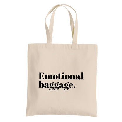 Emotional Baggage Tote Bag – Funny Cotton Reusable Shopping Bag – Sarcastic Quote Tote – Everyday Carry Bag for Women and Men