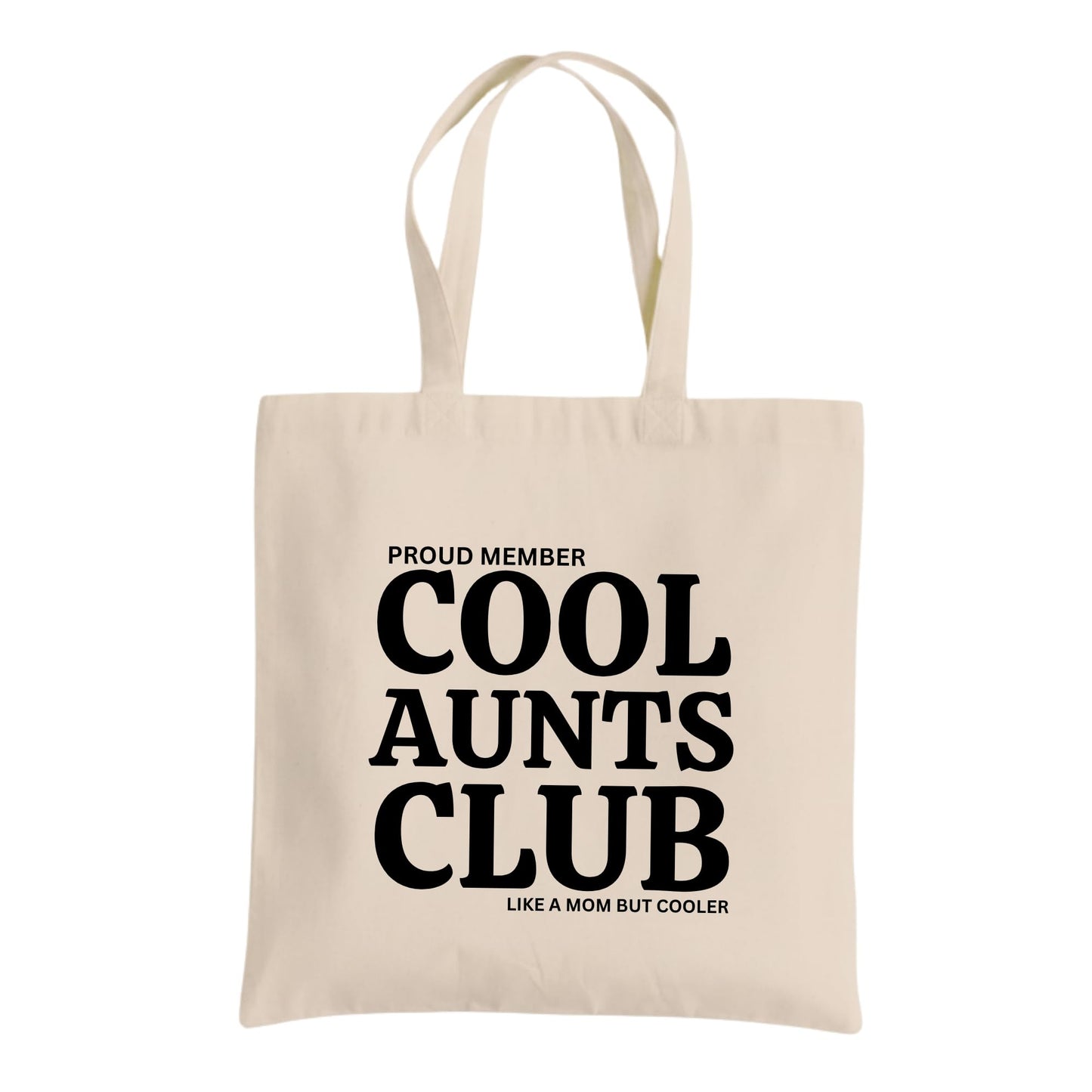 Be Buz Proud Member Cool Aunts Club Tote Bag – Cotton Reusable Bag for Women – Funny “Like a Mom but Cooler” Tote – Gift for Aunts, Sisters, and Friends