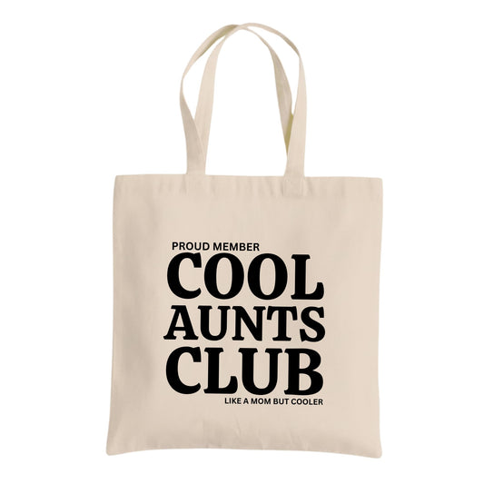 Proud Member Cool Aunts Club Tote Bag – Cotton Reusable Bag for Women – Funny “Like a Mom but Cooler” Tote – Gift for Aunts, Sisters, and Friends