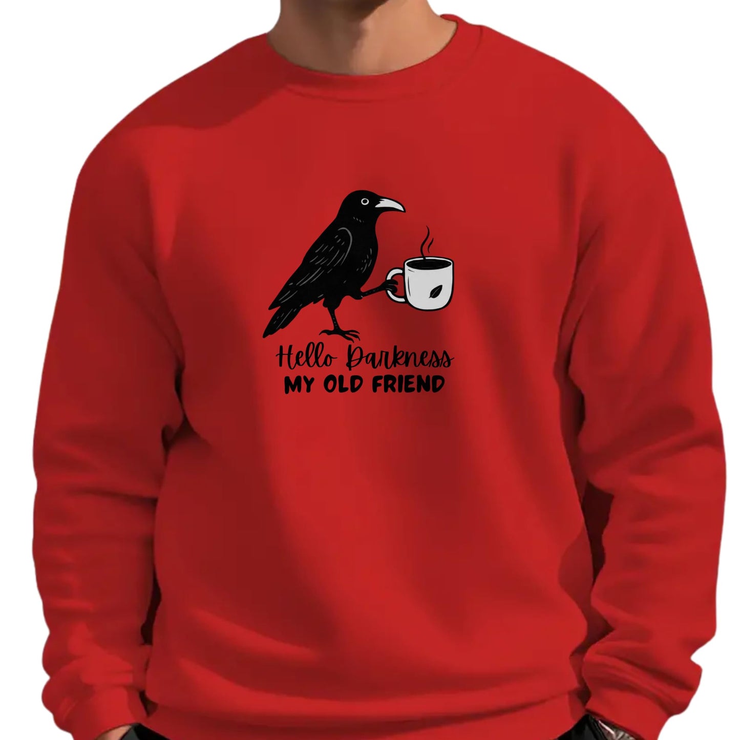 Be Buz Hello Darkness My Old Friend Coffee Sweatshirt – Funny Raven Crow Halloween Crewneck Pullover – Coffee Lover Unisex Sweatshirt – Spooky Season - Top Tee