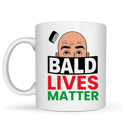 Bald Lives Matter Mug - 11oz Ceramic Coffee Cup