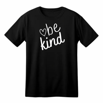 Be Kind, Be Nice - Positive Slogan T-Shirt - Top Tee