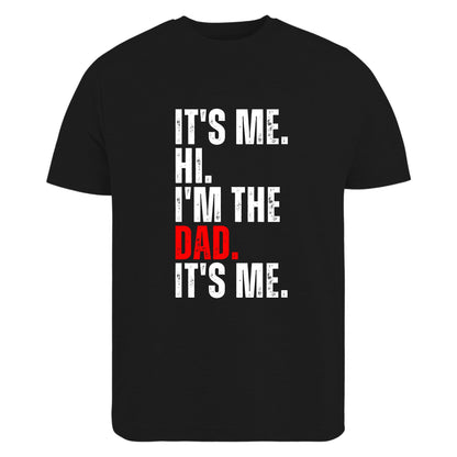 Be Buz It's Me Hi I'm The Dad T Shirt Funny Shirt Mens Graphic Tee for Dads Fathers and Husbands - Top Tee